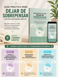 GUÍA PRÁCTICA PARA DEJAR DE  SOBREPENSAR Y EVITAR DESORDEN MENTAL